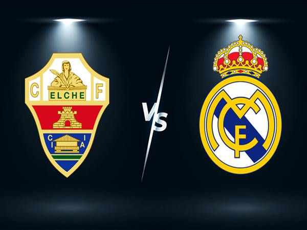 Nhận định kết quả Elche vs Real Madrid, 1h00 ngày 21/1