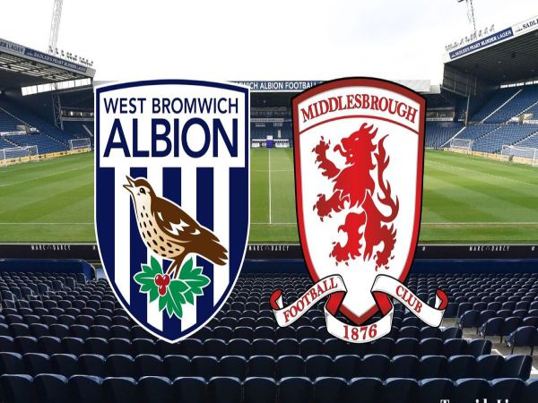 Nhận định tỷ lệ Middlesbrough vs West Brom, 02h45 ngày 23/2