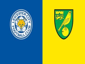 Nhận định, Soi kèo Leicester vs Norwich, 01h45 ngày 12/5