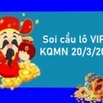 Soi cầu lô VIP KQMN 20/3/2023 chuẩn xác