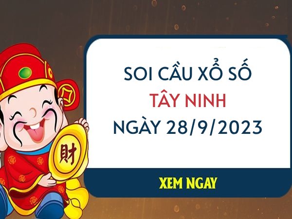 Soi cầu KQ xổ số Tây Ninh ngày 28/9/2023 hôm nay thứ 5