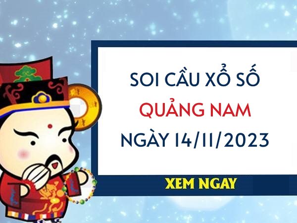 Soi cầu KQ xổ số Quảng Nam ngày 14/11/2023 thứ 3 hôm nay