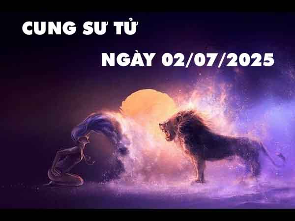 Con số tài lộc cung Sư Tử ngày 2/7/2025 thứ 4 hôm nay