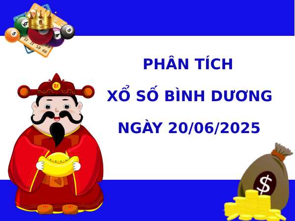Thống kê phân tích XSBD ngày 20/6/2025 thứ 6 hôm nay