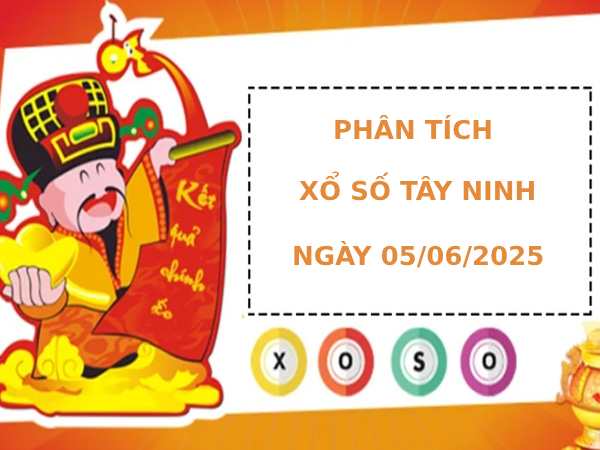 Thống kê phân tích XSTN ngày 5/6/2025 hôm nay may mắn