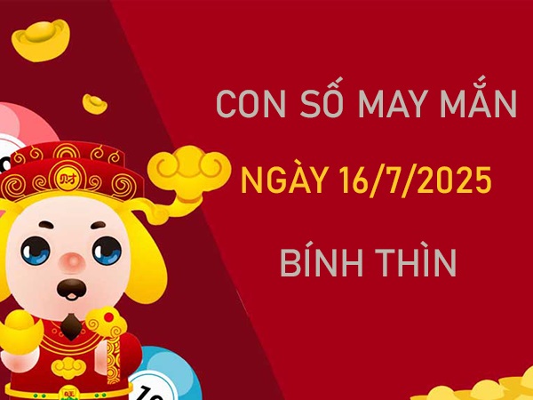 Tử vi người tuổi Bính Thìn 16/7/2025 khám phá số viên mãn